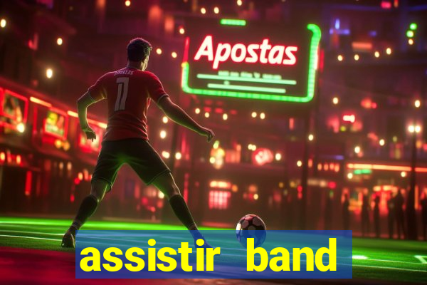 assistir band sports ao vivo